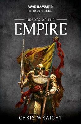 Warhammer Chronicles: Heroes Of Empire /