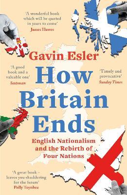 How Britain Ends: English Nationalism /P