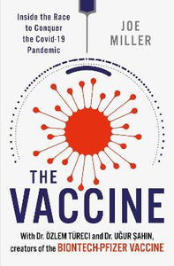The Vaccine : Inside the Race to Conquer the COVID-19 Pandemic