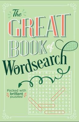 The Great Book of Wordsearch : Packed with over 500 brilliant puzzles!