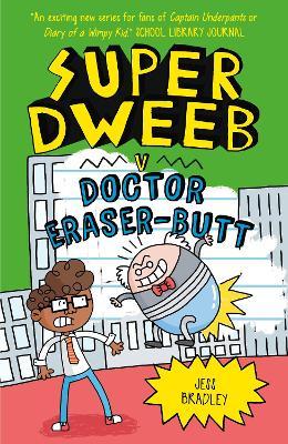 Super Dweeb V. Doctor Eraser-Butt