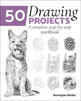 50 Drawing Projects : A Creative Step-by-Step Workbook