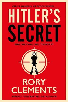 Hitler's Secret : The Sunday Times bestselling spy thriller