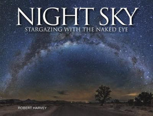Night Sky : Stargazing with the Naked Eye