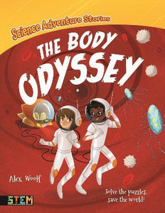 Science Adventure Stories: The Body Odyssey : Solve the Puzzles, Save the World!
