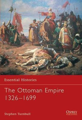 The Ottoman Empire 1326-1699 : 1326-1699 - BookMarket