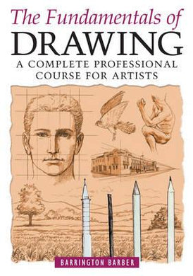 Fundamentals of Drawing : A Complete Professional Course for Artists - BookMarket