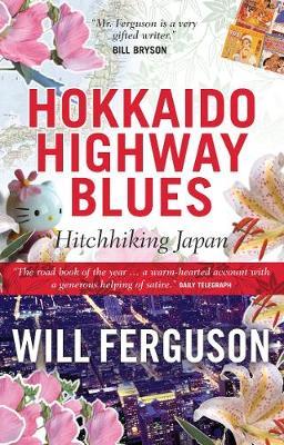Hokkaido Highway Blues : Hitchhiking Japan