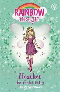 Rainbow Magic: Heather the Violet Fairy : The Rainbow Fairies Book 7