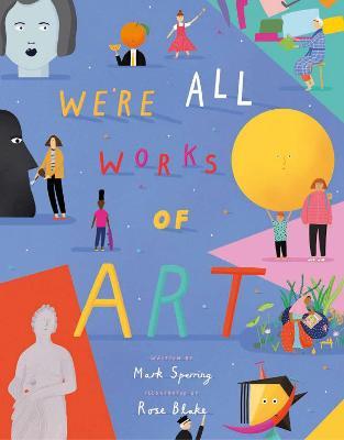 We'Re All Works Of Art