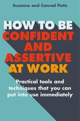 How To Be Confident And Assertive At Work: Practical Tools