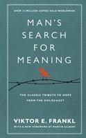 Man's Search For Meaning : The classic tribute to hope from the Holocaust - BookMarket