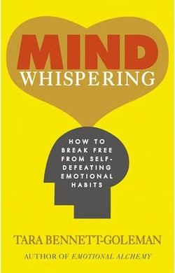 Mind Whispering : How to break free from self-defeating emotional habits - BookMarket