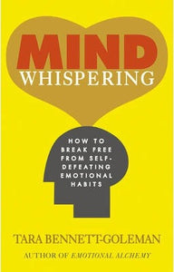 Mind Whispering : How to break free from self-defeating emotional habits - BookMarket