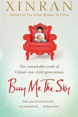 Buy Me The Sky: China'S One-Child /P* - BookMarket
