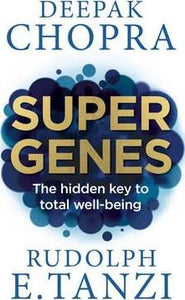 Super Genes : The hidden key to total well-being - BookMarket