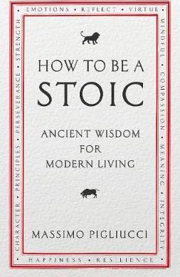 How To Be A Stoic : Ancient Wisdom for Modern Living - BookMarket
