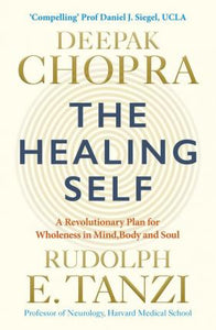 The Healing Self : Supercharge your immune system and stay well for life - BookMarket