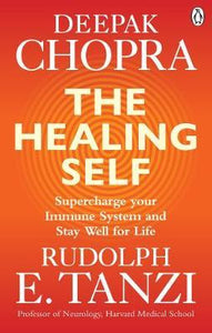 The Healing Self : Supercharge your immune system and stay well for life - BookMarket