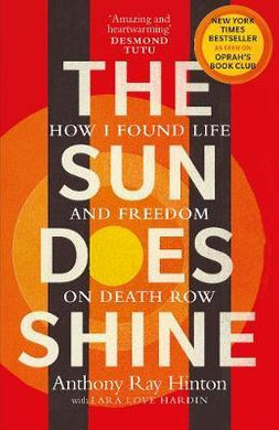 The Sun Does Shine : How I Found Life and Freedom on Death Row (Oprah's Book Club Summer 2018 Selection) - BookMarket