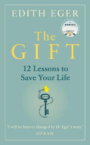 The Gift : 12 Lessons to Save Your Life