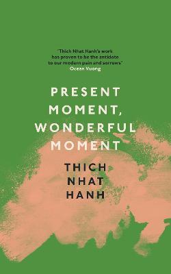 Present Moment, Wonderful Moment /T