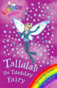 Rainbow Magic: Tallulah The Tuesday Fairy : The Fun Day Fairies Book 2