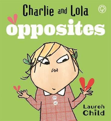 Charlie & Lola : Opposites - BookMarket