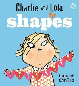 Charlie & Lola :  Shapes - BookMarket