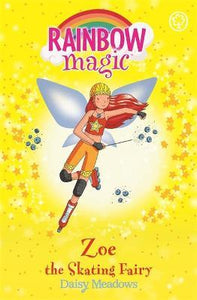 Rainbow Magic: Zoe the Skating Fairy : The Sporty Fairies Book 3