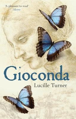 Gioconda : A Novel of Leonardo da Vinci