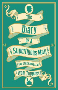 The Diary of a Superfluous Man and Other Novellas: New Translation