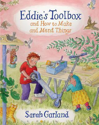 Eddie'S Toolbox : And How to Make and Mend Things