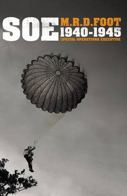 S.O.E. : An outline history of the special operations executive 1940 - 46 - BookMarket