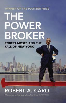 The Power Broker : Robert Moses and the Fall of New York - BookMarket