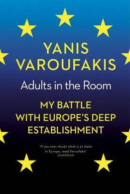 Adults In The Room : My Battle With Europe's Deep Establishment - BookMarket