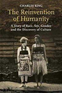The Reinvention of Humanity : A Story of Race, Sex, Gender ...