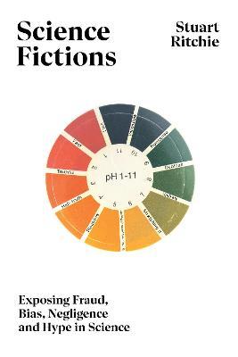 Science Fictions: Fraud, Bias & Hype /T