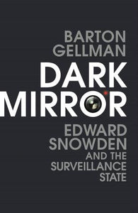 Dark Mirror: Edward Snowden /T