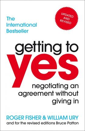 Getting to Yes : Negotiating an agreement without giving in - BookMarket
