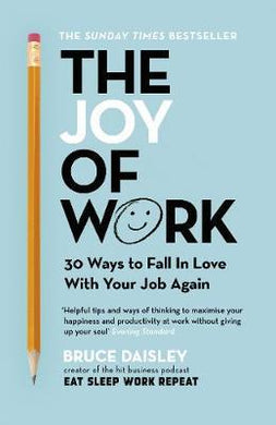 The Joy of Work : The No.1 Sunday Times Business Bestseller - 30 Ways to Fix Your Work Culture and Fall in Love with Your Job Again - BookMarket
