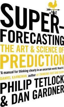 Superforecasting : The Art and Science of Prediction - BookMarket