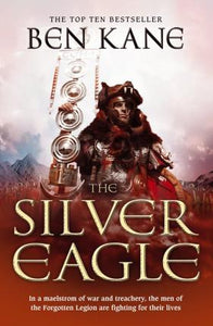 The Silver Eagle : (The Forgotten Legion Chronicles No. 2)