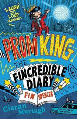 Prom King: The Fincredible Diary of Fin Spencer - BookMarket