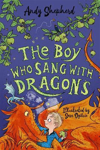 The Boy Who Sang with Dragons (The Boy Who Grew Dragons 5)