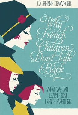 Why French Children Don'T Talk Back /P - BookMarket