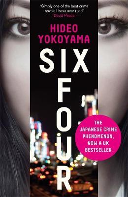 Six Four : the bestselling Japanese crime sensation