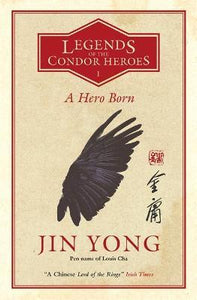 Legends Of The Condor Heroes 1: A Hero Born /B - BookMarket
