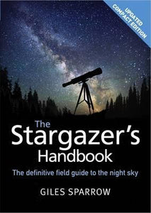 The Stargazer's Handbook : An Atlas of the Night Sky - BookMarket
