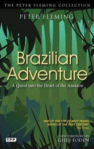 Brazilian Adventure : A Quest into the Heart of the Amazon